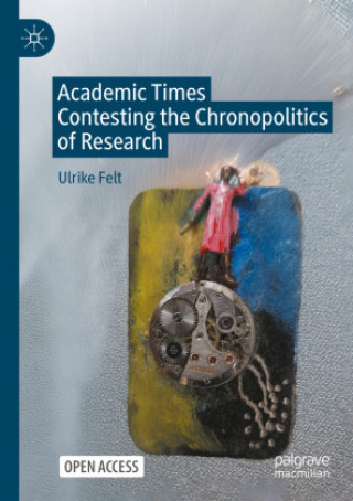 Kniha Academic Times Ulrike Felt