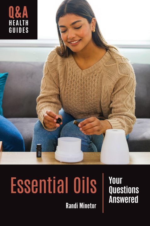 Kniha Essential Oils Randi Minetor