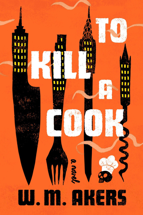 Kniha To Kill a Cook AKERS W M