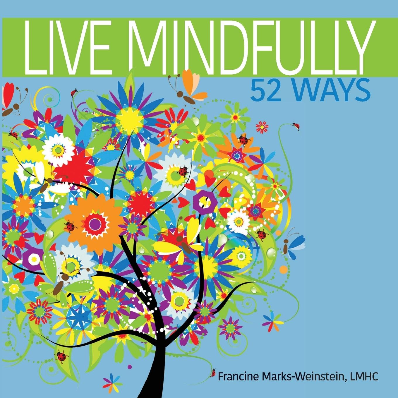 Kniha Live Mindfully 52 Ways 
