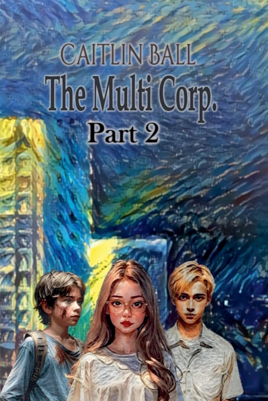 Kniha The Multi Corp. Part 2 Caitlin Ball