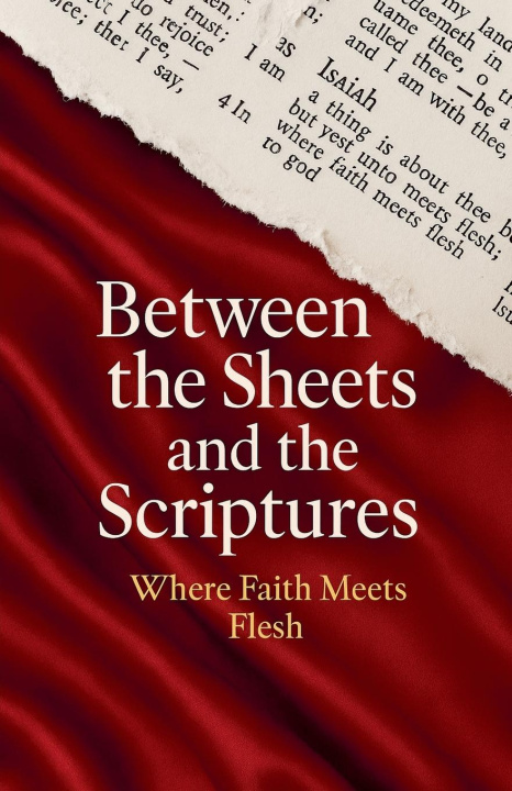 Kniha Between the Sheets and the Scriptures 