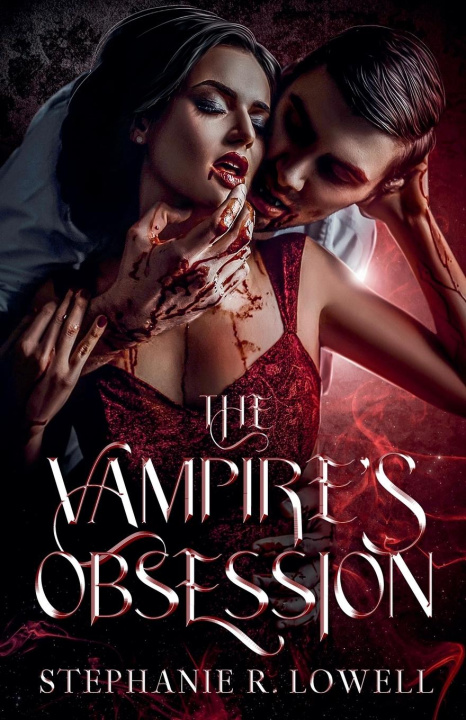 Kniha The Vampire's Obsession Stephanie R. Lowell