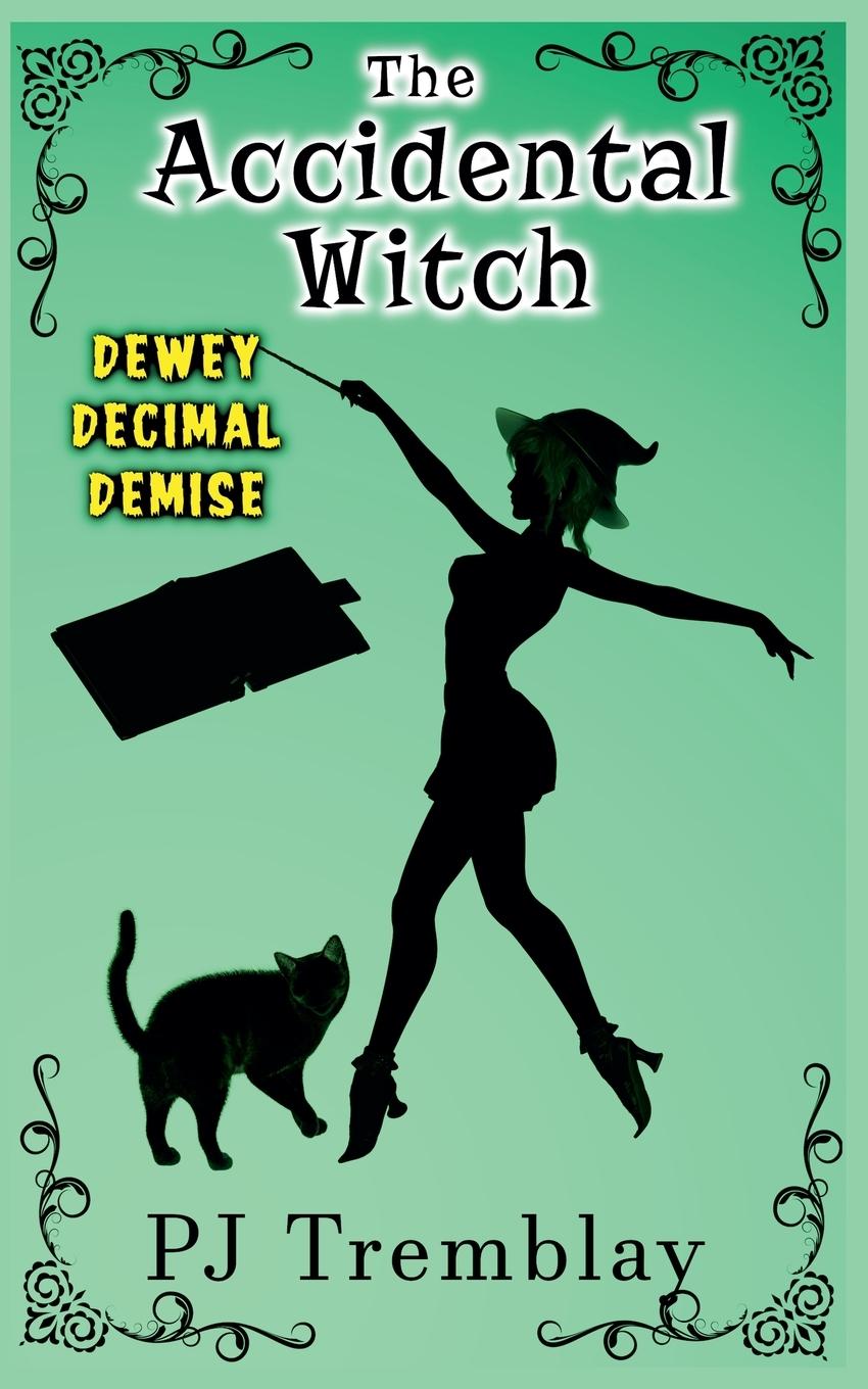 Knjiga The Accidental Witch PJ Tremblay