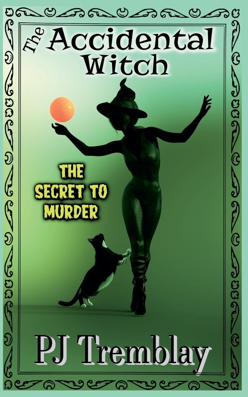 Kniha The Accidental Witch PJ Tremblay