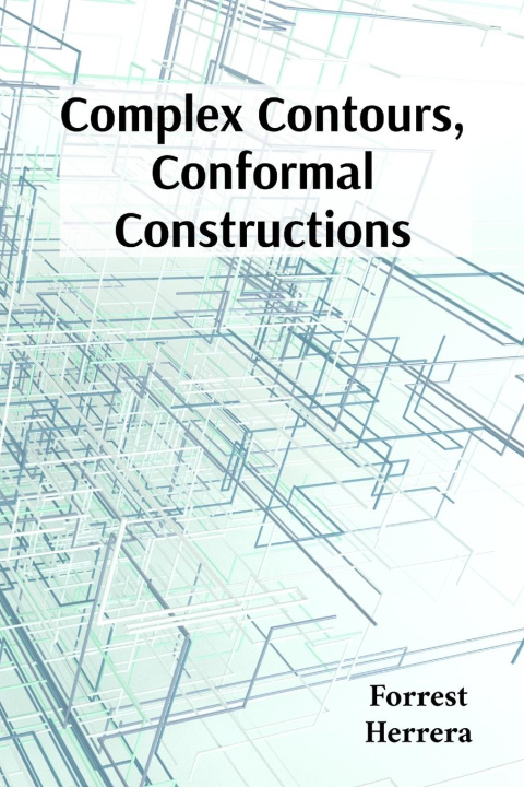 Kniha Complex Contours, Conformal Constructions 