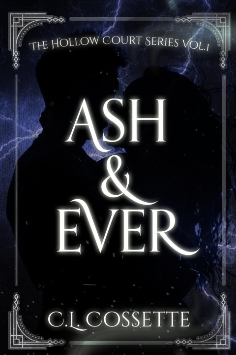 Kniha Ash & Ever C.L. Cossette