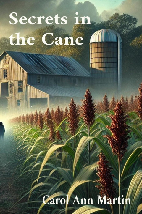Knjiga Secrets in the Cane Carol Ann Martin