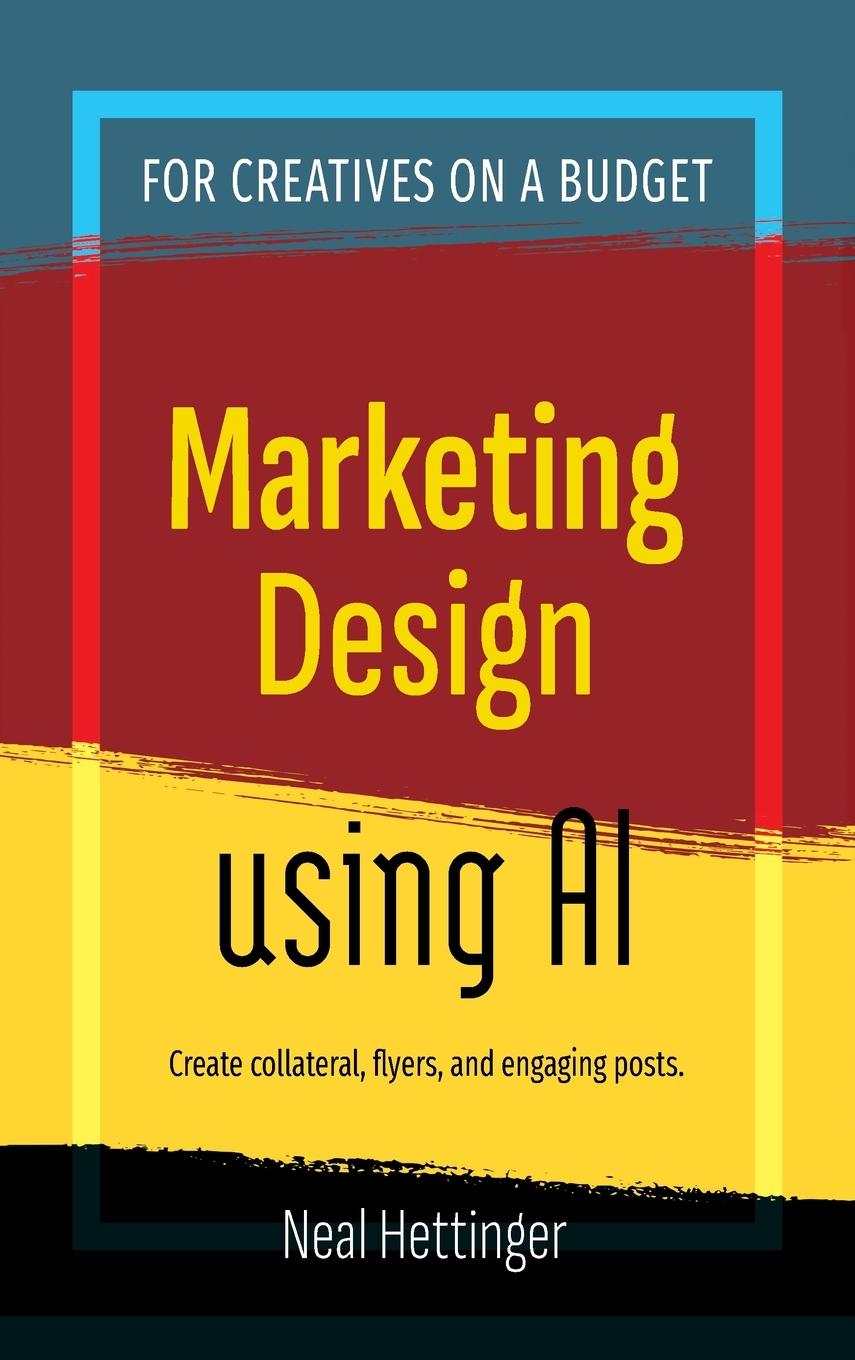 Kniha Marketing Design Using AI neal Hettinger