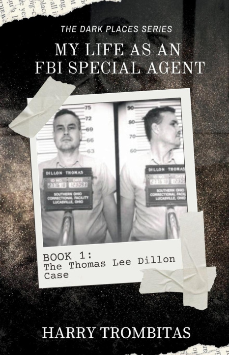 Buch My Life As An FBI Special Agent Harry Trombitas