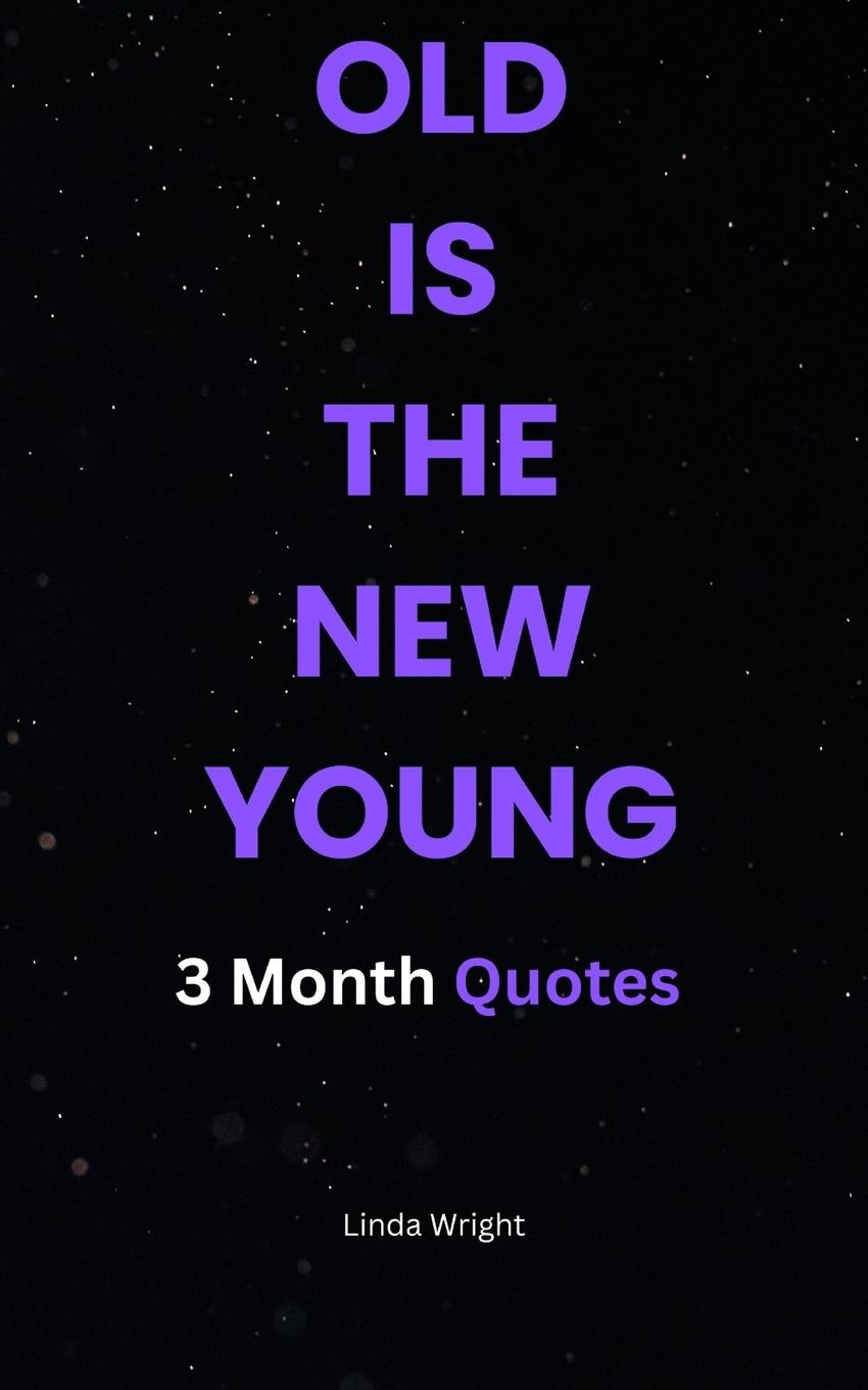 Knjiga Old Is the New Young 