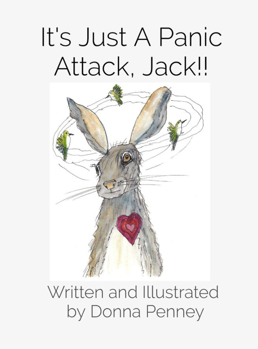Kniha It's Just A Panic Attack, Jack!! Donna Penney