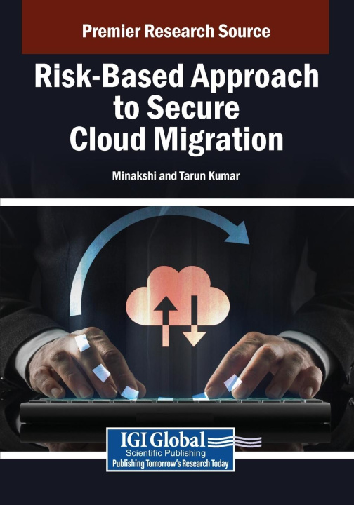 Book Risk-Based Approach to Secure Cloud Migration Tarun Kumar