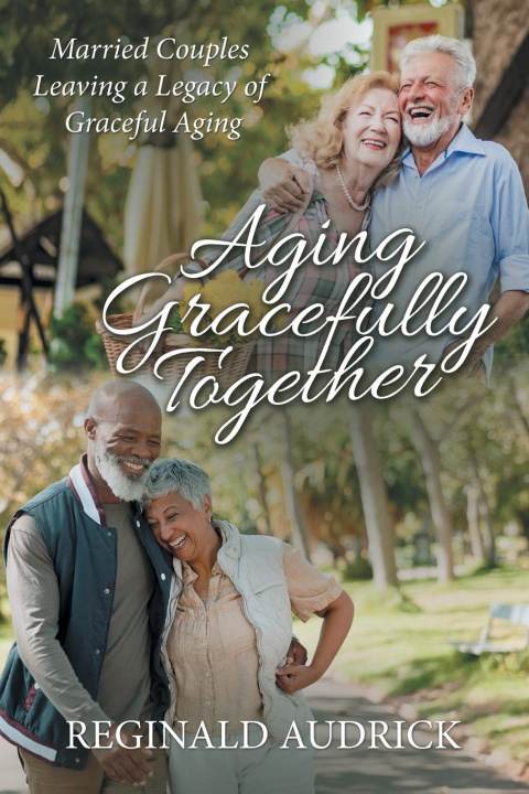 Kniha Aging Gracefully Together 