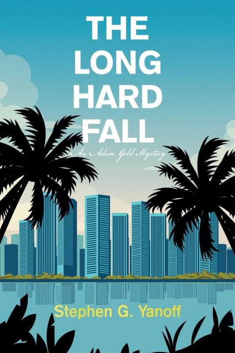 Knjiga The Long Hard Fall Stephen G. Yanoff