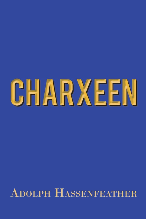 Kniha Charxeen Adolph Hassenfeather