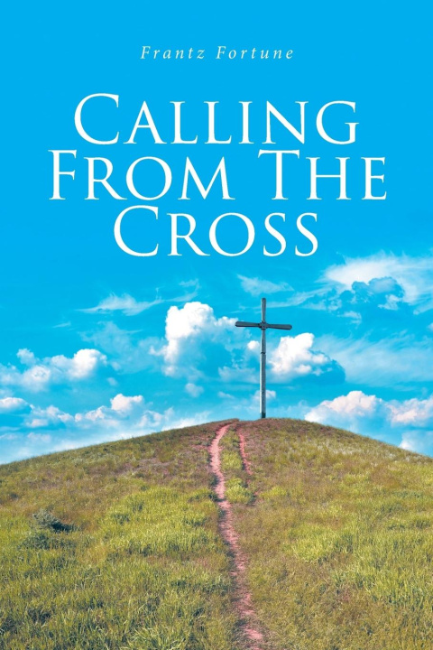 Knjiga Calling from the Cross Frantz Fortune