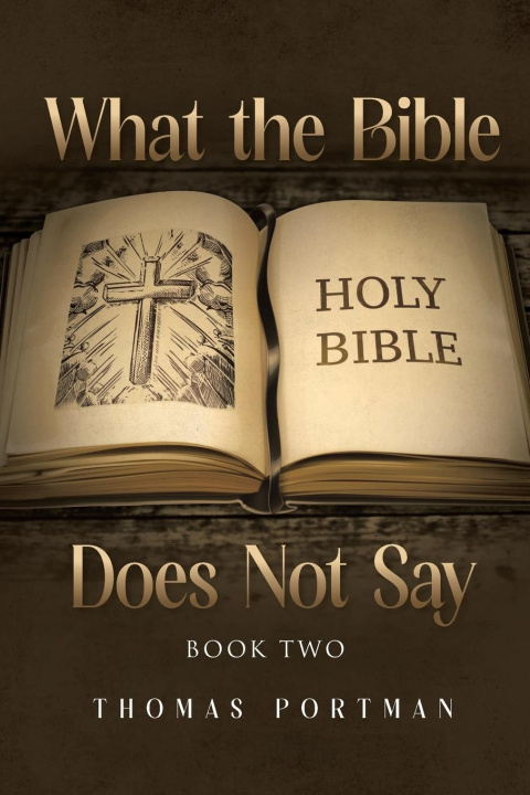 Knjiga What the Bible Does Not Say Thomas Portman