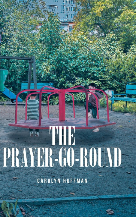 Knjiga The Prayer-Go-Round 