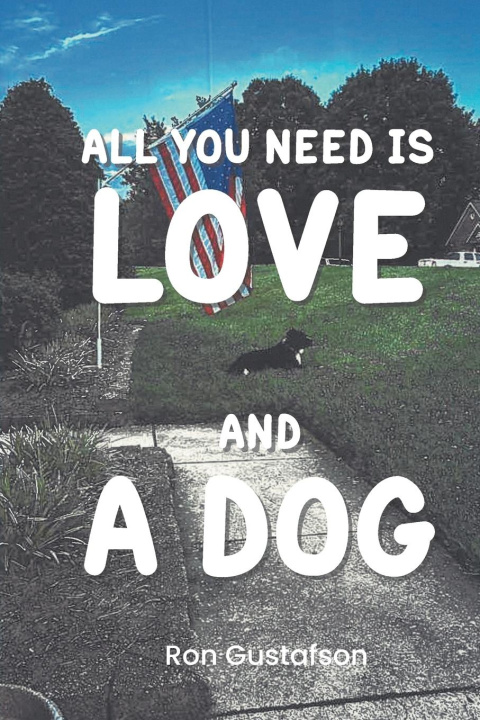 Kniha All You Need Is Love and A Dog 