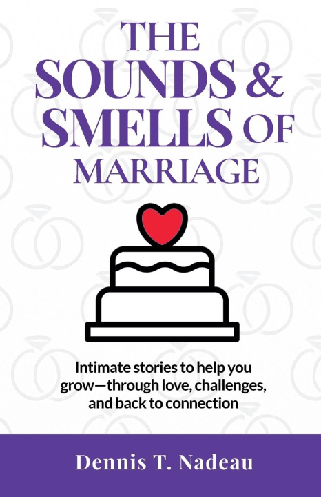 Knjiga The Sounds & Smells Of Marriage 