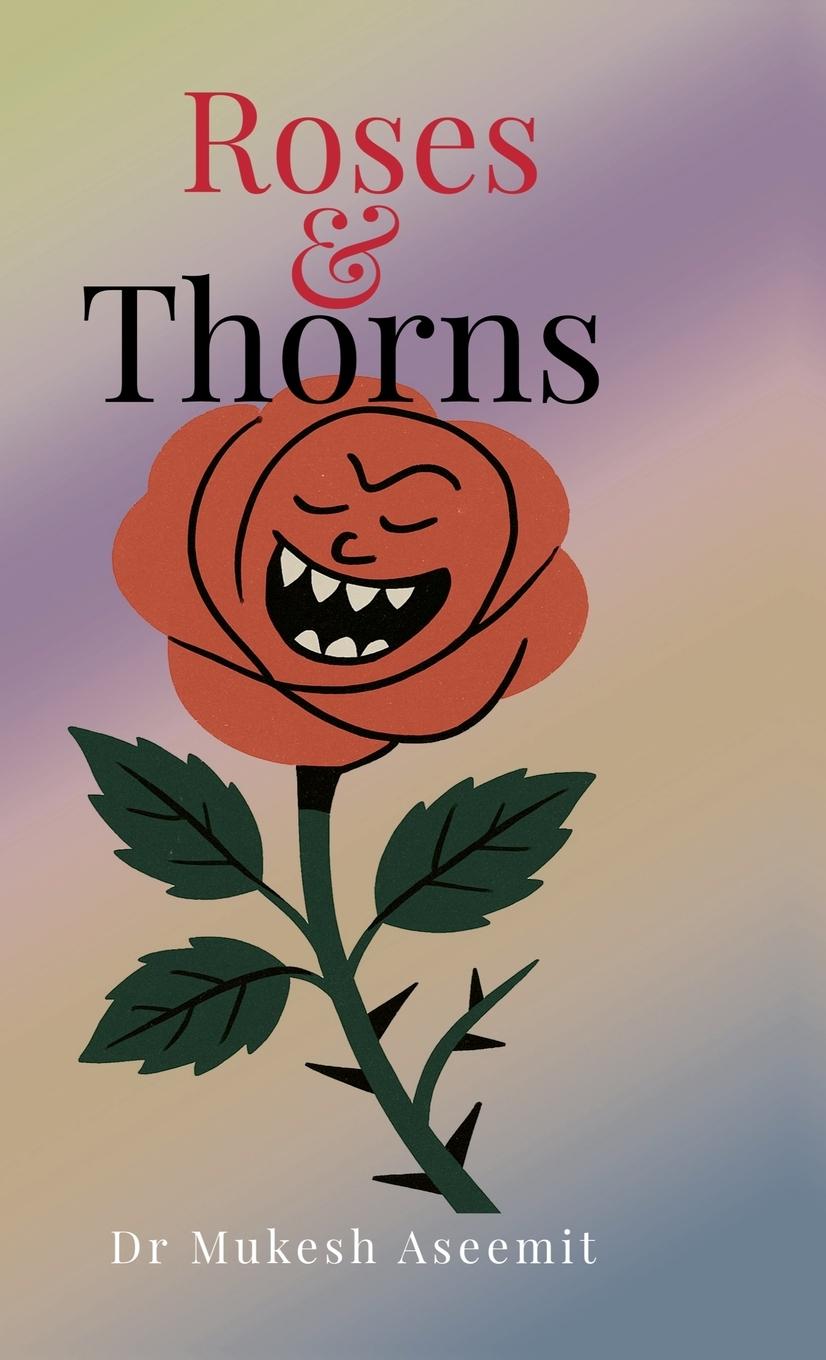 Kniha Roses and Thorns Dr mukesh Aseemit