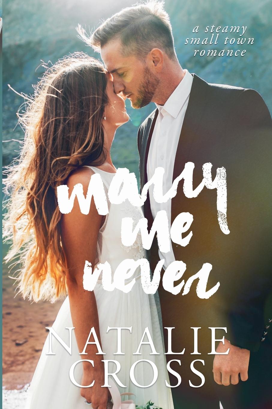 Kniha Marry Me Never Natalie Cross