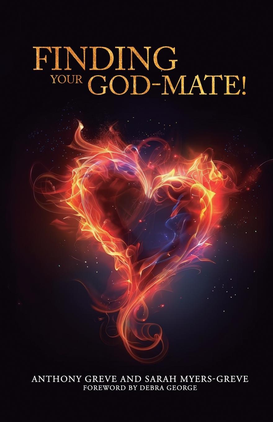 Kniha Finding Your God-Mate! Sarah Myers-Greve