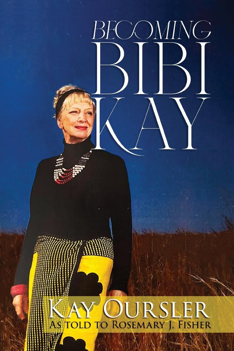 Kniha Becoming Bibi Kay Kay Oursler