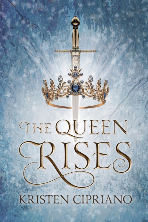 Βιβλίο The Queen Rises Kristen Cipriano