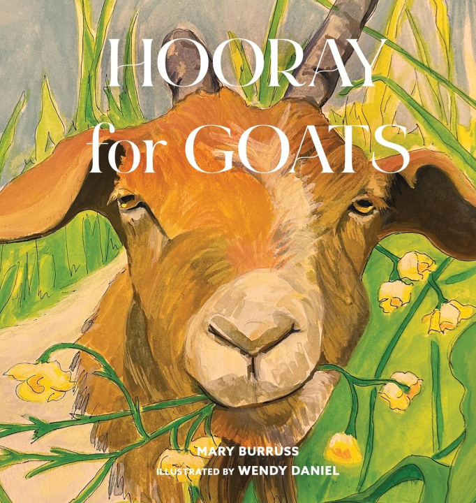 Knjiga Hooray for Goats Wendy Daniel