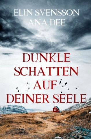 Buch Dunkle Schatten auf deiner Seele Ana Dee