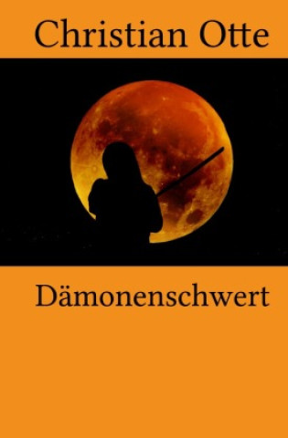 Książka Dämonenschwert Christian Otte