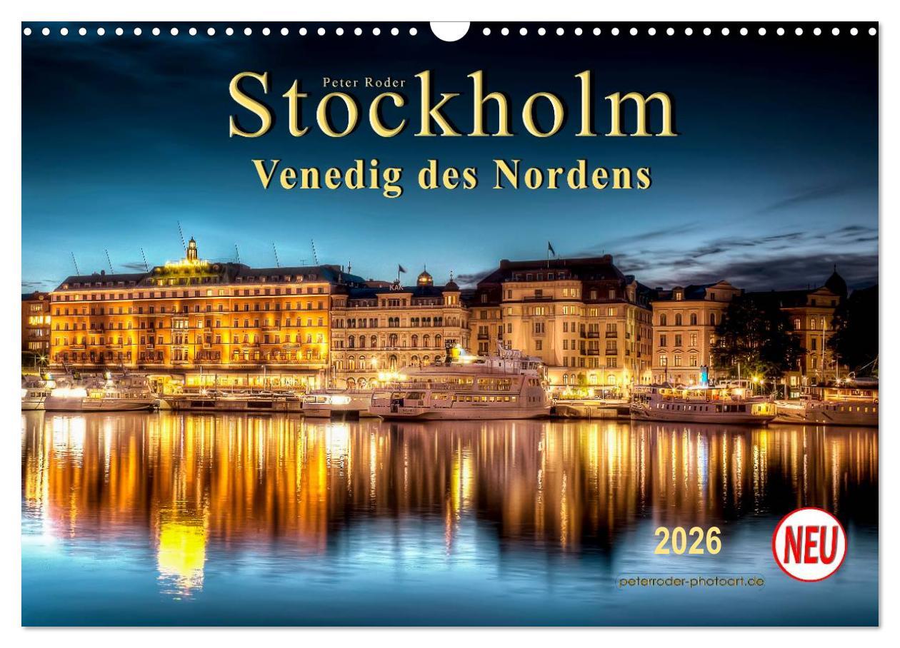 Kalendár/Diár Stockholm - Venedig des Nordens (Wandkalender 2026 DIN A3 quer), CALVENDO Monatskalender Calvendo