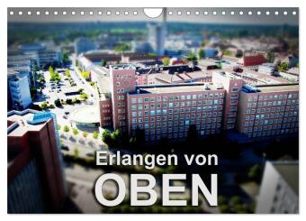Kalendár/Diár Erlangen von oben (Wandkalender 2026 DIN A4 quer), CALVENDO Monatskalender Calvendo