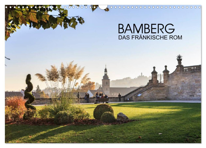 Kalendár/Diár Bamberg - das fränkische Rom (Wandkalender 2026 DIN A3 quer), CALVENDO Monatskalender Calvendo