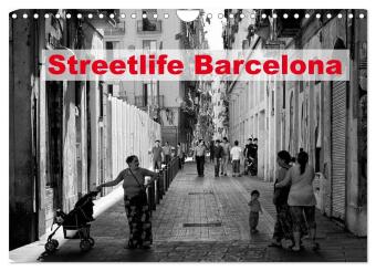 Kalendár/Diár Streetlife Barcelona (Wandkalender 2026 DIN A4 quer), CALVENDO Monatskalender Calvendo
