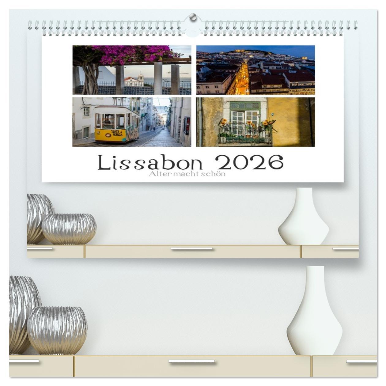 Kalendár/Diár Lissabon - Alter macht schön (hochwertiger Premium Wandkalender 2026 DIN A2 quer), Kunstdruck in Hochglanz Calvendo