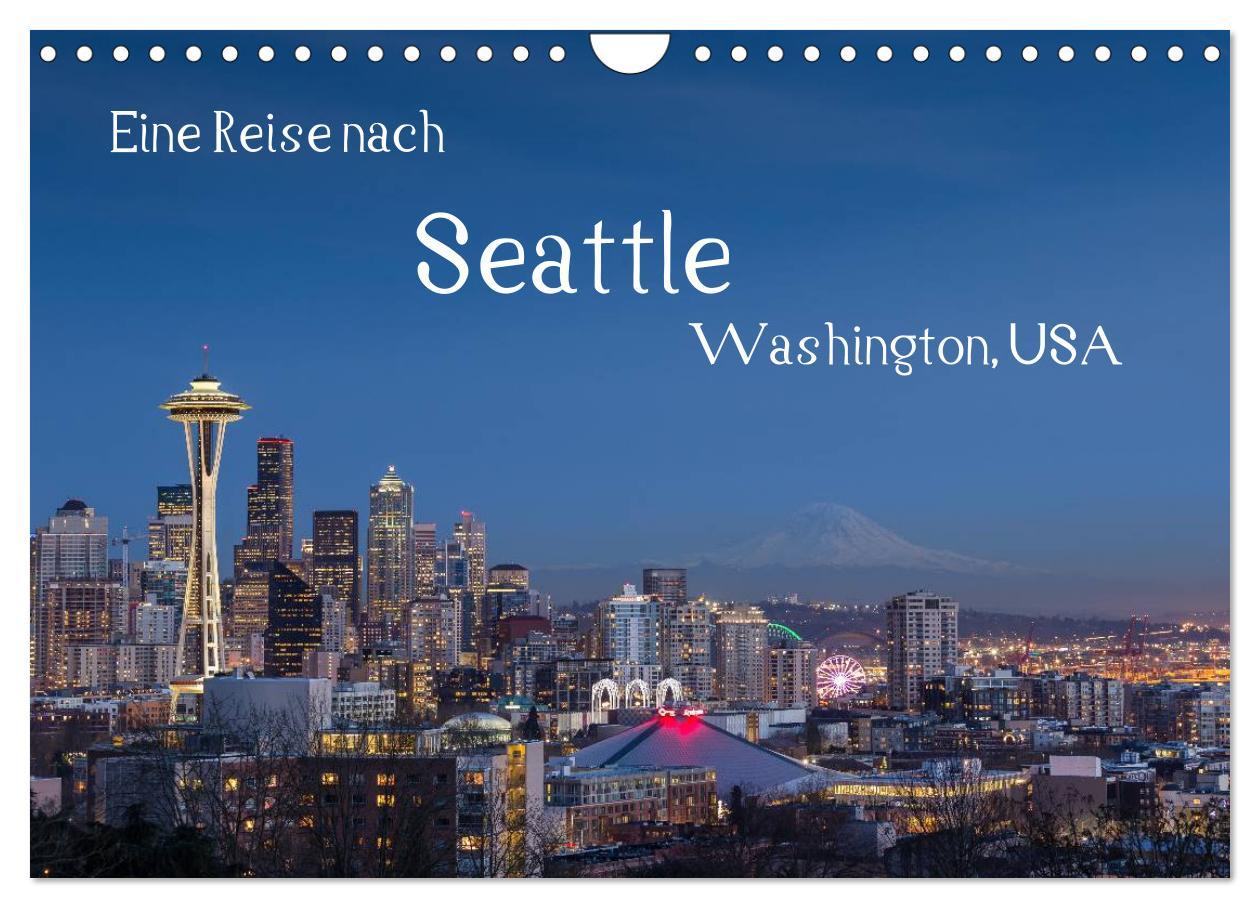 Kalendár/Diár Eine Reise nach Seattle (Wandkalender 2026 DIN A4 quer), CALVENDO Monatskalender Calvendo