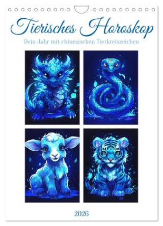 Kalendár/Diár Tierisches Horoskop (Wandkalender 2026 DIN A4 hoch), CALVENDO Monatskalender Calvendo