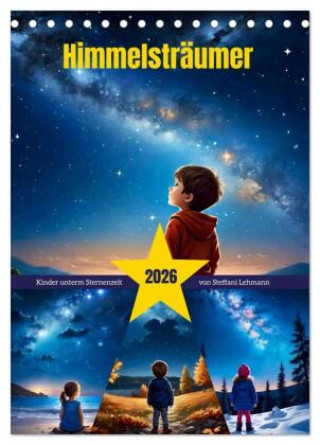 Kalendár/Diár Himmelsträumer (Tischkalender 2026 DIN A5 hoch), CALVENDO Monatskalender Calvendo