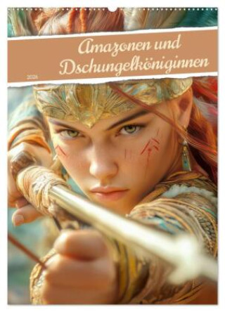 Kalendár/Diár Amazonen und Dschungelköniginnen (Wandkalender 2026 DIN A2 hoch), CALVENDO Monatskalender Calvendo
