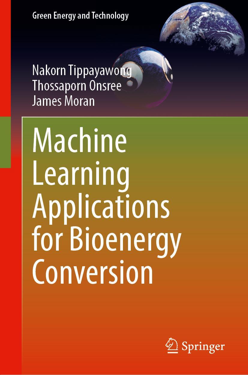 Knjiga Machine Learning Applications for Bioenergy Conversion Nakorn Tippayawong