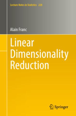 Knjiga Linear Dimensionality Reduction Alain Franc