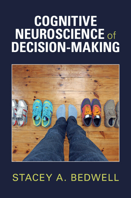 Knjiga Cognitive Neuroscience of Decision-Making Stacey A. Bedwell