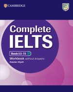 Complete IELTS Bands 6.5–7.5 Workbook without Answers