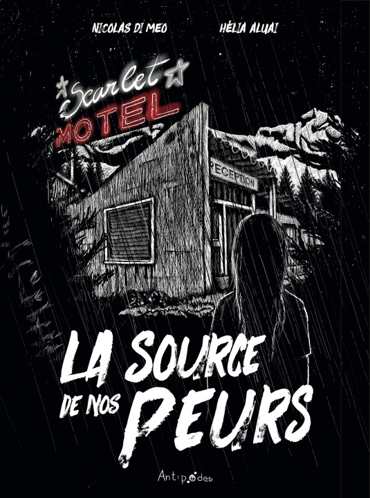 Knjiga LA SOURCE DE NOS PEURS 2. MOTEL SCARLET ALUAI H