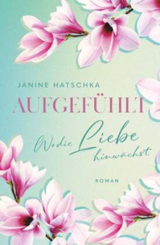 Kniha AUFGEFÜHLT Janine Hatschka