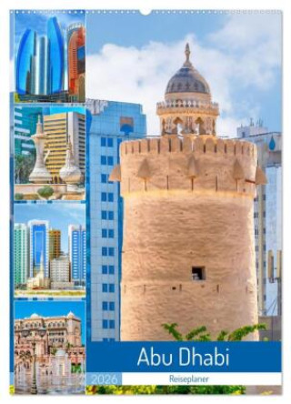 Kalendár/Diár Abu Dhabi - Reiseplaner (Wandkalender 2026 DIN A2 hoch), CALVENDO Monatskalender Calvendo