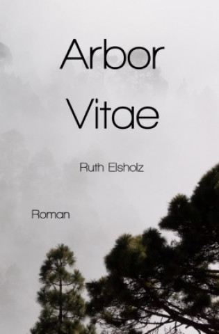 Kniha Arbor Vitae Ruth Elsholz